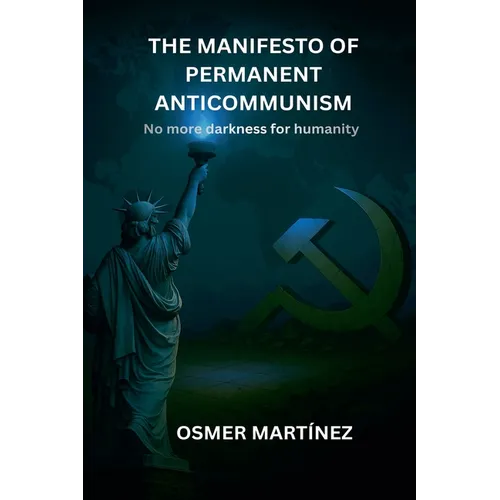 The Manifesto of Permanent Anticommunism: No more darkness for humanity