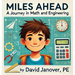 Miles Ahead: A Journey in Math and Engineering