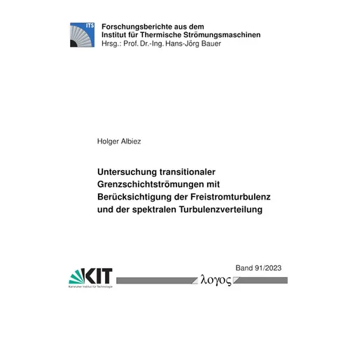 Untersuchung Transitionaler Grenzschichtstromungen Mit Berucksichtigung Der Freistromturbulenz Und Der Spektralen Turbulenzverteilung