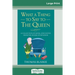 What a Thing to Say to the Queen: A Collection of Royal Anecdotes from the House of Windsor (16pt Large Print Edition)