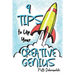 9 Tips to Up Your Creative Genius