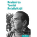 Revizuirea Teoriei Relativitatii