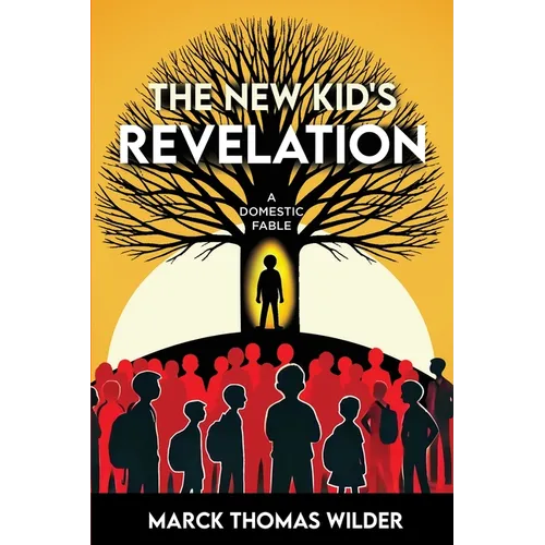 The New Kid's Revelation: A Domestic Fable