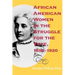 African American Women in the Struggle for the Vote, 1850 1920