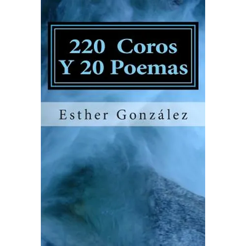 200 Coros Y 20 Poemas: Alabanza y Adoracion a Dios