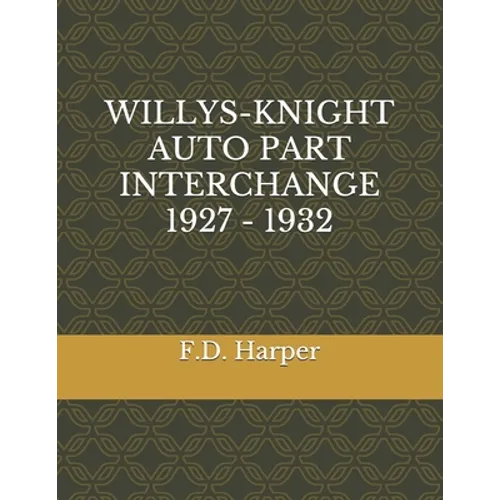 Willys-Knight Auto Part Interchange 1927 - 1932