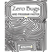 Zero Bugs and Program Faster