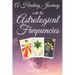 A Healing Journey with the Astrological Frequencies