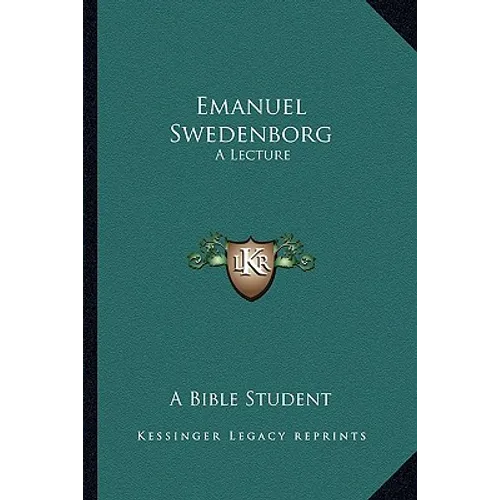 Emanuel Swedenborg: A Lecture