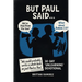 But Paul Said...