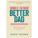 Single Father, Better Dad