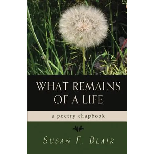 What Remains of a Life