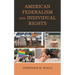 American Federalism and Individual Rights