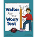 Walter and the Worry Test