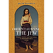 Orientalizing the Jew: Religion, Culture, and Imperialism in Nineteenth-Century France