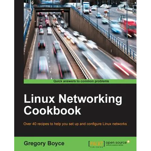 Linux Networking Cookbook