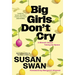 Big Girls Don't Cry: A Memoir about Taking Up Space