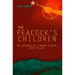 The Peacock's Children: The Struggle for Freedom in Burma 1885-Present