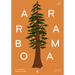 Arborama: The Marvelous World of Trees