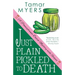 Just Plain Pickled to Death