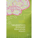 Neuroethics in Higher Education Policy