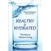 Healthy & Hydrated: The Key to Vibrant Aging; Inside and Out