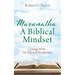 Maranatha, A Biblical Mindset: Living With An Eternal Perspective