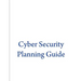 Cyber Security Planning Guide