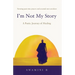 I'm Not My Story: A Poetic Journey of Healing