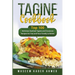 Tagine Cookbook: Top 100 delicious Seafood Tagine and Couscous Recipes for You and Your Family to Relish
