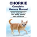 Chorkie Complete Owners Manual. Chorkie dog book for care, costs, feeding, grooming, health and training.
