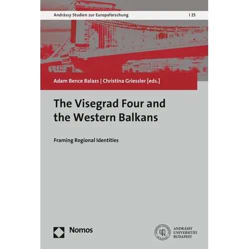 The Visegrad Four and the Western Balkans: Framing Regional Identities
