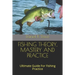 Fishing Theory, Mastery and Practice: Ultimate Guide For Fishing Practice