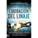 Liberación Del Linaje: Cómo Liberarte A Ti Mismo, A Tu Familia Y A Tu Linaje De Demonios Y Maldiciones (Bloodline Deliverance)