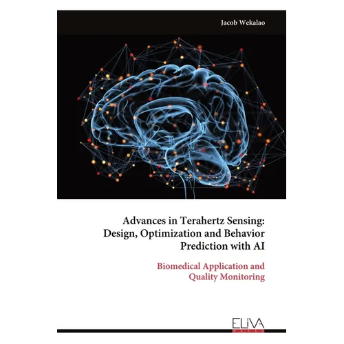 Advances in Terahertz Sensing: Design, Optimization and Behavior Prediction with AI