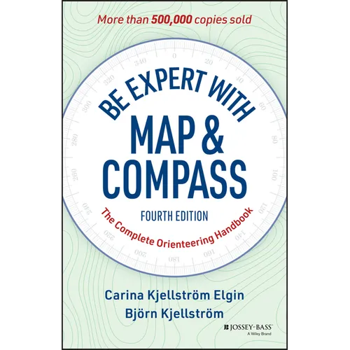 Be Expert with Map and Compass: The Complete Orienteering Handbook