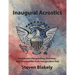 Inaugural Acrostics: Presidential Perspectives, Promises, and Personalities from Inauguration Day
