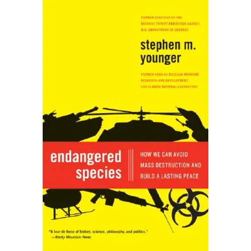 Endangered Species: How We Can Avoid Mass Destruction and Build a Lasting Peace