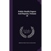 Public Health Papers And Reports, Volume 15