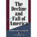 The Decline and Fall of America