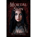 Mortal Skin: by Paul Booth