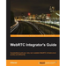 WebRTC Integrator's Guide