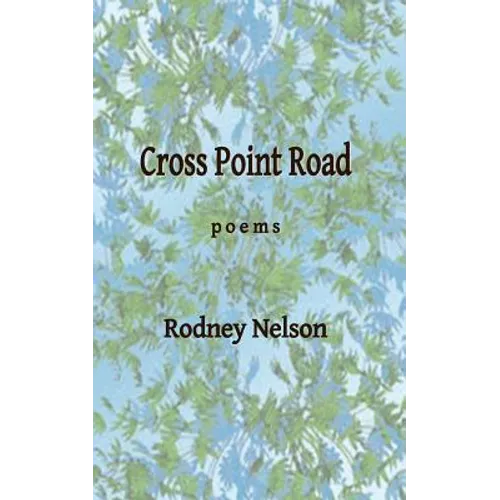 Cross Point Road: Poems