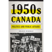 1950s Canada: Politics and Public Affairs