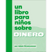 Un Libro Para Niños Sobre Dinero