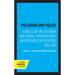 Pollution and Policy: A Case Essay on California and Federal Experience with Motor Vehicle Air Pollution, 1940-1975