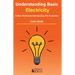 Understanding Basic Electricity: A Non-Technical Introduction for Everyone