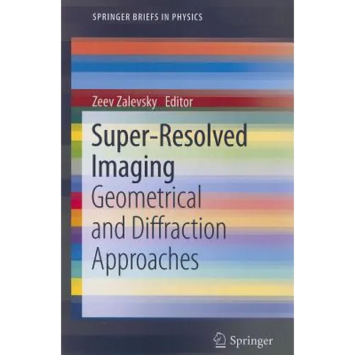 Super-Resolved Imaging: Geometrical and Diffraction Approaches