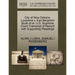 City of New Orleans, Louisiana V. Earl Benjamin Bush Et Al. U.S. Supreme Court Transcript of Record with Supporting Pleadings