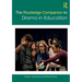The Routledge Companion to Drama in Education